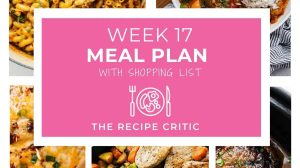 A collage of 5 photos of food for week 17 meal plan.