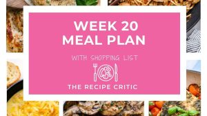 A collage of 5 pictures with a graphic that says week 20 meal plan with shopping list.