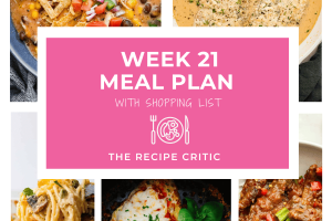 A collage of the meal plan recipes for the week with agraphic overlay that says week 21 meal plan with shopping list.