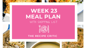 Collage of 5 dinner photos with a graphic that says weekly meal plan 23 with shopping list.